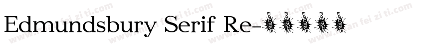 Edmundsbury Serif Re字体转换